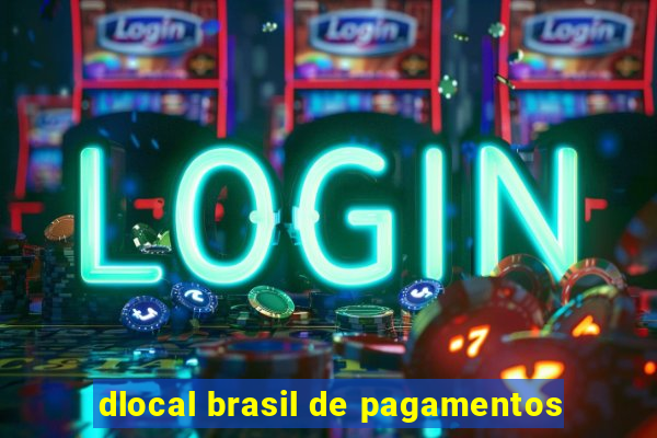 dlocal brasil de pagamentos